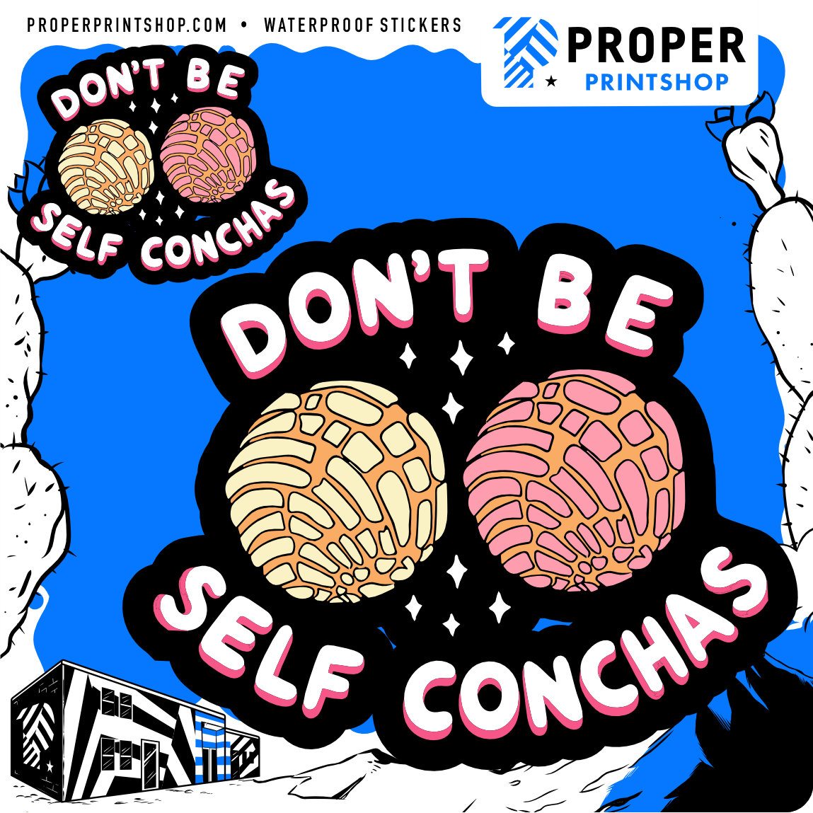 Don't Be Self Conchas Sticker - Proper Printshop