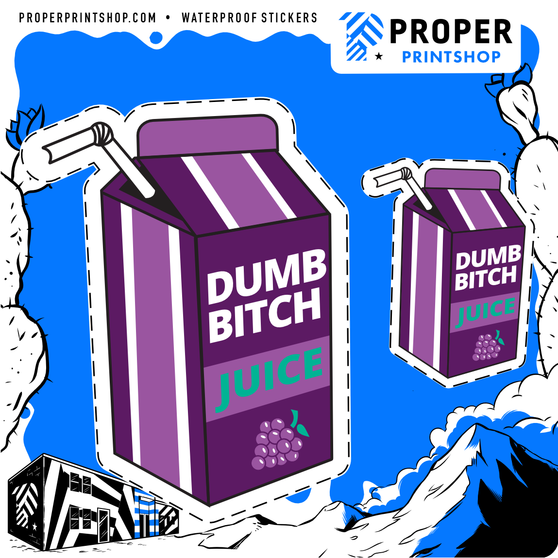 Dumb Bitch Juice Sticker - Proper Printshop