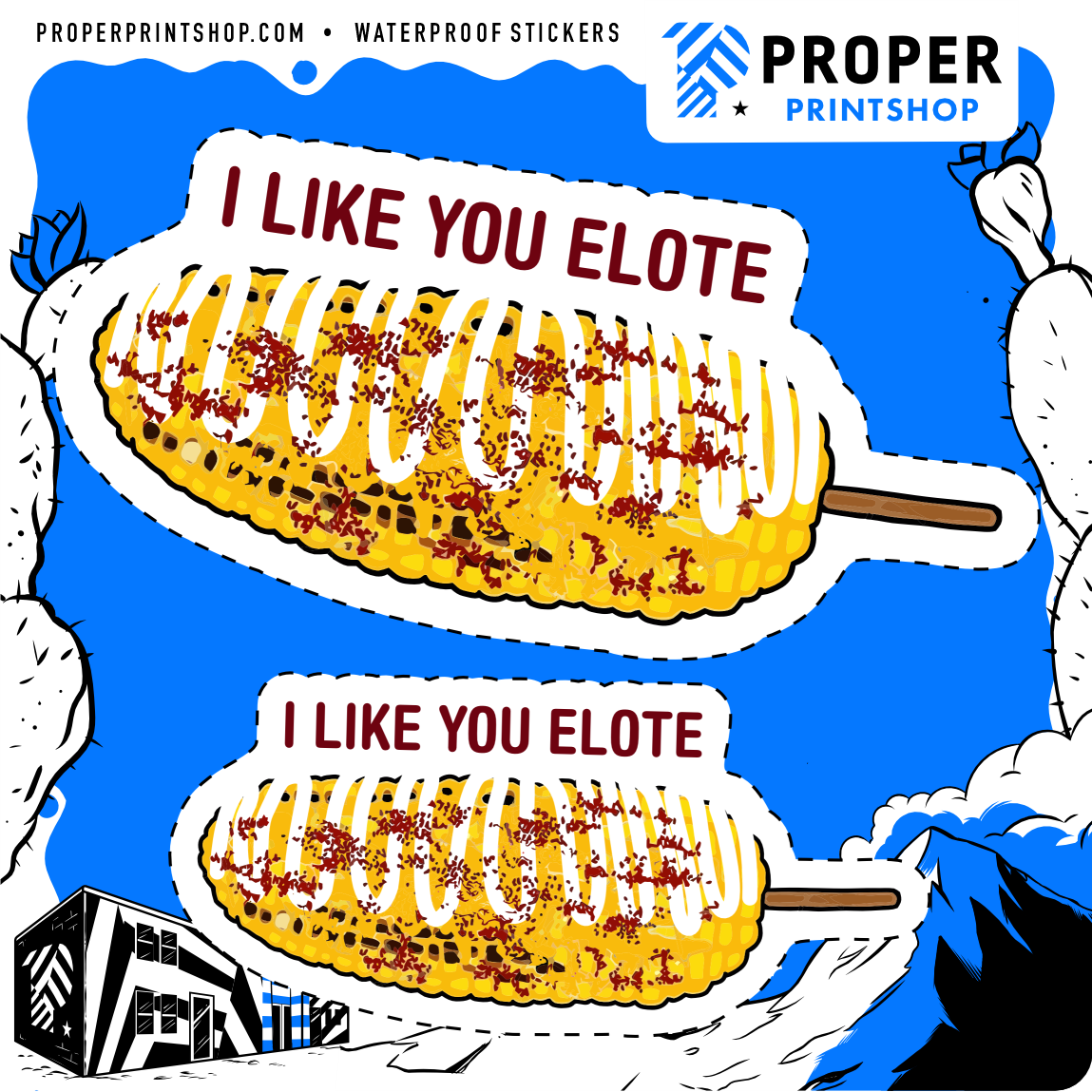 I Like You Elote Sticker - Proper Printshop
