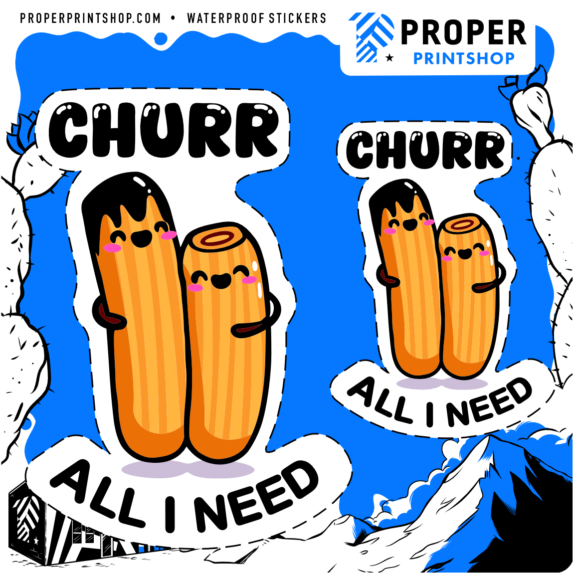 Churr All I Need Sticker