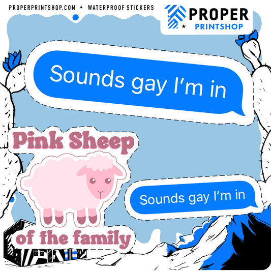 Sounds Gay I'm In Sticker