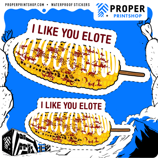 I Like You Elote Sticker
